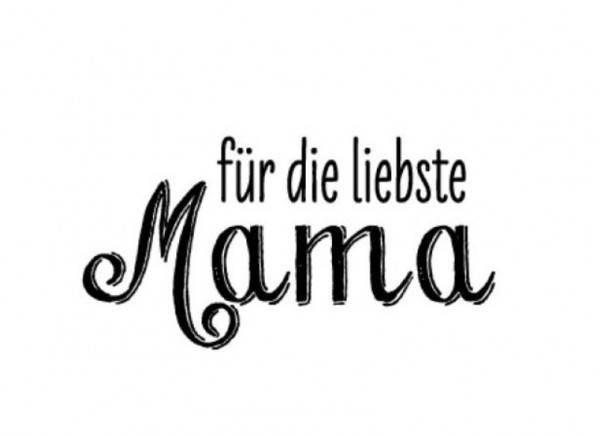 Decohobby unmontierter Stempelgummi Für die liebste Mama 2,6 x 1,4 cm